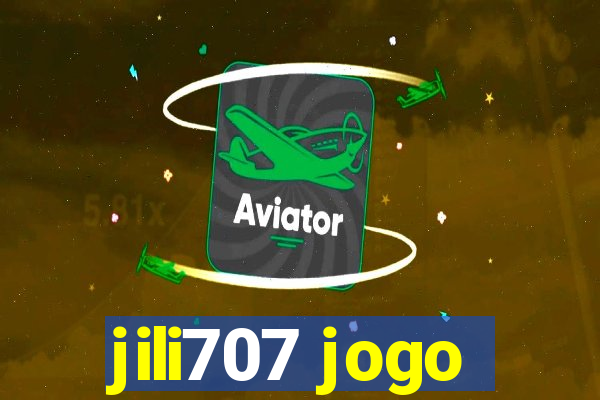 jili707 jogo